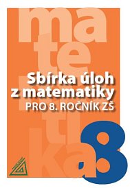 Sbírka úloh z matematiky pro 8. r.