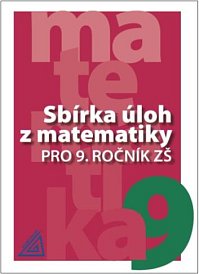 Sbírka úloh z matematiky pro 9. r.