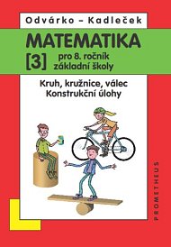 Matematika 8 učebnice 3. díl - Kruh, kružnice, válec, konstrukční úlohy