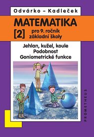 Matematika 9 učebnice 2. díl - Jehlan, kužel, koule, podobnost, goniometrické funkce