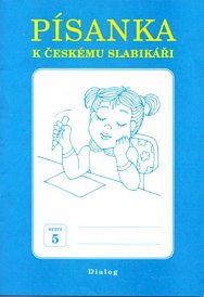 Písanka k Českému slabikáři 1. - 5. díl