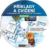 Příklady a cvičení z informatiky - ŘEŠENÍ na CD (ne kniha)
