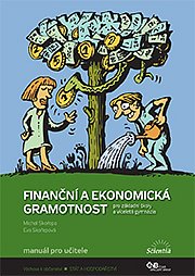 Finanční a ekonomická gramotnost pro ZŠ a VG / Manuál pro učitele