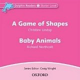 A Game Of Shapes & Baby Animlas Audio CD Dolphin Readers Starter
