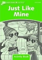 Just Like Mine Activity Book Dolphin Readers 3