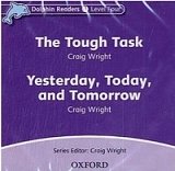 The Tough Task & Yesterday, Today an Tomorrow Audio CD Dolphin Readers 4