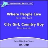 Where People Live & City Girl, Country Boy Audio CD Dolphin Readers 4