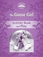 The Goose Girl Activity Book Classic Tales, Second Edition Level 4