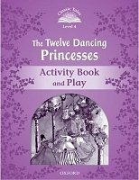 The Twelve Dancing Princesses Activity Book Classic Tales, Second Edition Level 4