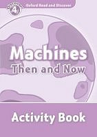 Machines The and Now Activity Book Oxford Read and Discover 4