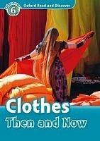 Clothes Then and Now Oxford Read and Discover 6