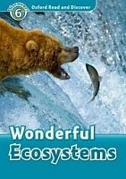 Wonderful Ecosystems Oxford Read and Discover 6