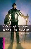 A Connecticut Yankee in King Artur´s Court Oxford Bookworms Library, New Edition Starter