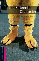 The Fifteenth Character Oxford Bookworms Library, New Edition Starter
