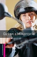 Girl on a Motorcycle Oxford Bookworms Library, New Edition Starter