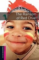 The Ransom of Red Chief Oxford Bookworms Library, New Edition Starter