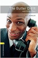 The Buttler Did It and Other Plays Playscript Oxford Bookworms Library, New Edition 1