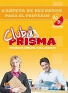 Club Prisma A2/B1 Intermedio balíček Carpeta de recursos para el profesor 