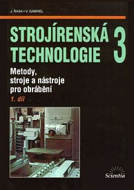 Strojírenská technologie 3, 1.díl (Řasa, Gabriel)