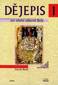 Dějepis pro SOŠ a SOU 1.díl (Beneš)