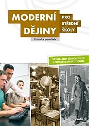 Moderní dějiny pro SŠ - Průvodce pro učitele