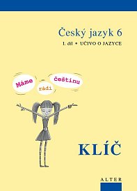 E- Klíč k ČJ 6/1 Máme rádi češtinu