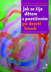 Jak se žije dětem s postižením po deseti letech