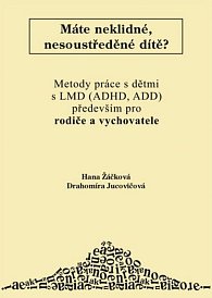 Metody práce s dětmi s ADHD především pro rodiče a vychovatele