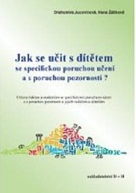 Jak se učit s dítětem s poruchou učení a pozornosti?
