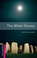 The White Stones Oxford Bookworms Library, New Edition Starter
