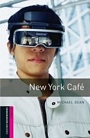 New York Café Oxford Bookworms Library, New Edition Starter
