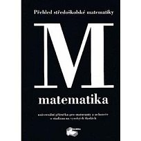 M Matematika - přehled středoškolského učiva pro SŠ a gymnázia (Pešková, Mulačová)