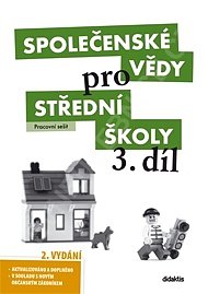 Společenské vědy pro SŠ 3. díl 2. vydání - Pracovní sešit