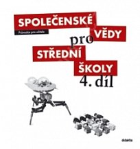 Společenské vědy pro SŠ 4. díl - Příručka pro učitele