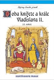 Doba knížete a krále Vladislava II. (12. století)