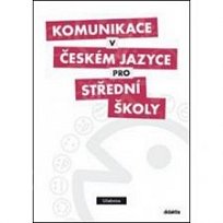 Komunikace v českém jazyce pro SŠ (UČ)