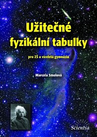 Užitečné fyzikální tabulky pro ZŠ a víceletá gymnázia (Smolová)