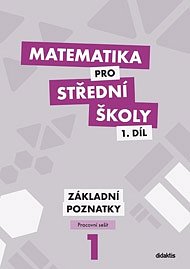 Matematika pro SŠ 1. díl PS základní poznatky
