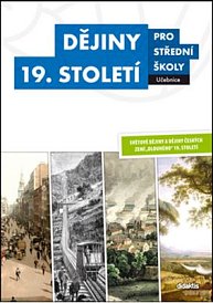 Dějiny 19. století pro střední školy - učebnice