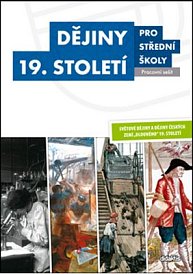 Dějiny 19. století pro střední školy - Pracovní sešit
