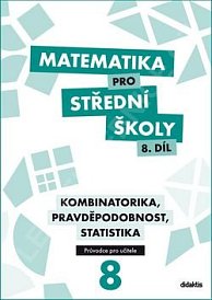 Matematika pro SŠ 8. díl PU kombinatorika