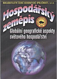 Hospodářský zeměpis - Globální geografické aspekty světového hospodářství (Bičík a kol.)