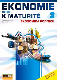 Ekonomie nejen k maturitě 2 - Ekonomika podniku (3.vydání)