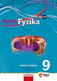 Fyzika 9 pro ZŠ a VG - hybridní UČ