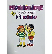 Procvičujeme matematiku v 1.ročníku - pracovní učebnice