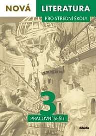 Nová literatura 3 pro SŠ - pracovní sešit 1 a 2