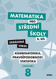 Matematika pro SŠ 9. díl PS - Posloupnosti, řady, finanční matematika – Zkrácená verze