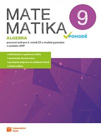 Matematika v pohodě 9 PS - algebra (nad 15 ks cena 105 Kč/ks)