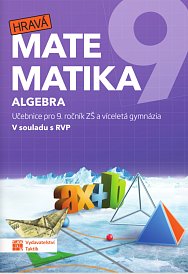 Hravá matematika 9 - učebnice 1. díl (algebra) (nad 15 ks cena 179 Kč/ks)