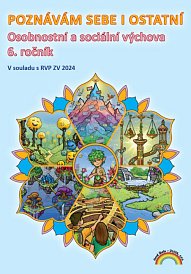 Osobnostní výchova - Poznávám sebe i ostatní 6, pracovní učebnice